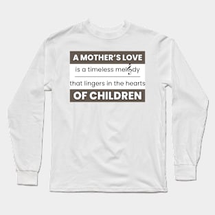 Happy Mothers Day gift inspirational quote Long Sleeve T-Shirt